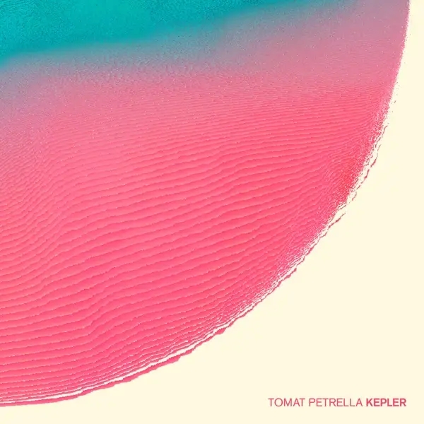 Album artwork for Kepler by Tomat Petrella