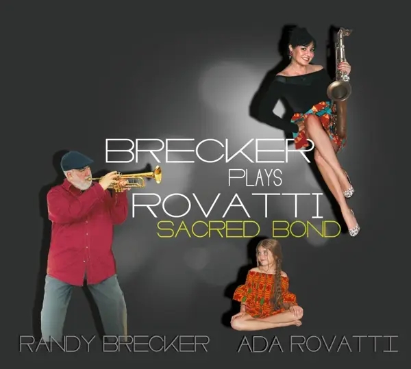 Album artwork for Brecker Plays Rovatti-A Sacred Bond by Randy Brecker