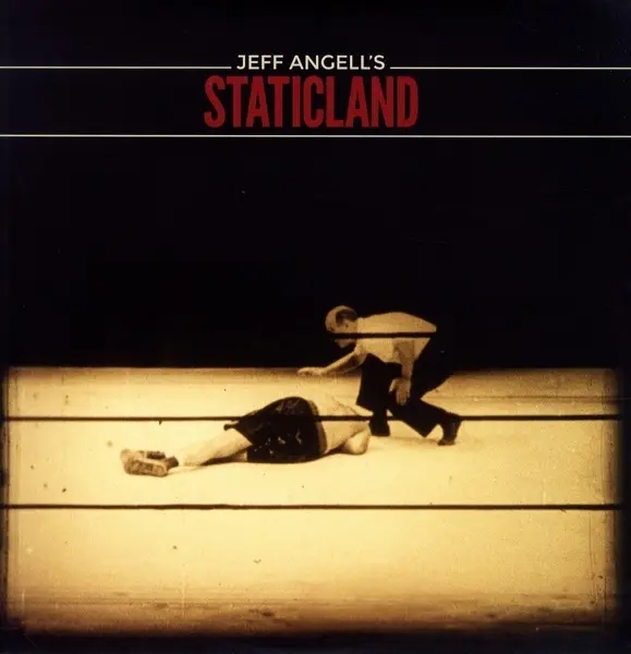 Album artwork for Jeff Angell's Staticland by Jeff'S Staticland Angell
