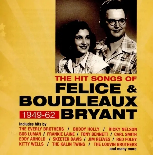 Album artwork for Hit Songs Of Felice & Boudleaux Bryant 1949-62 by Various