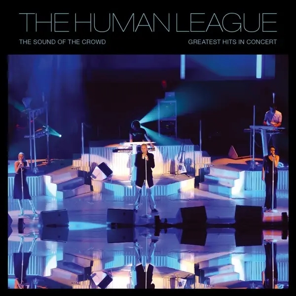 Album artwork for Sound Of The Crowd by Human League