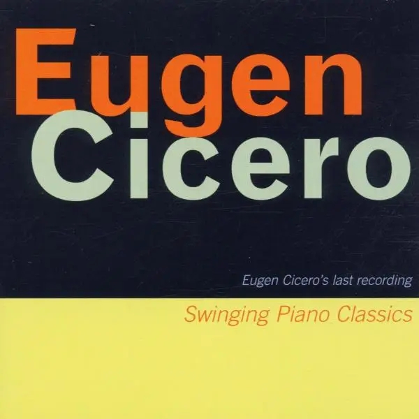 Album artwork for Swinging Piano Classics by Eugen Cicero