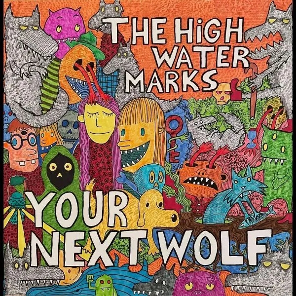 Album artwork for Your Next Wolf by The High Water Marks