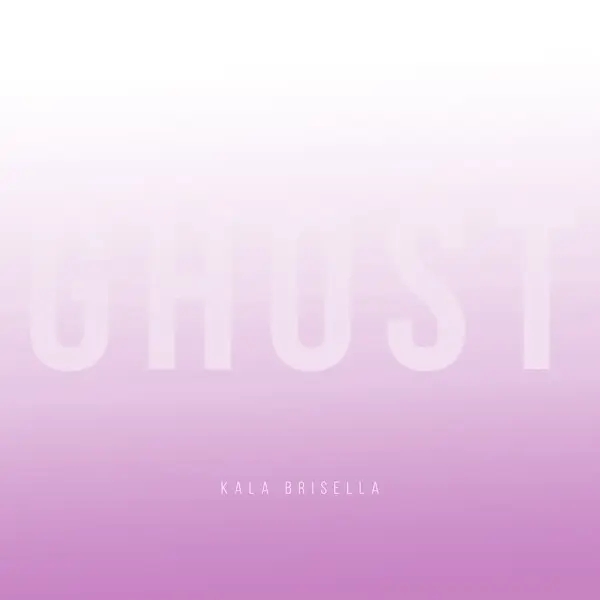 Album artwork for Ghost by Kala Brisella