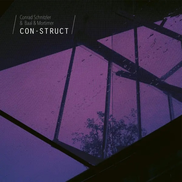 Album artwork for Con-Struct by Conrad And Baal And Mortimer Schnitzler
