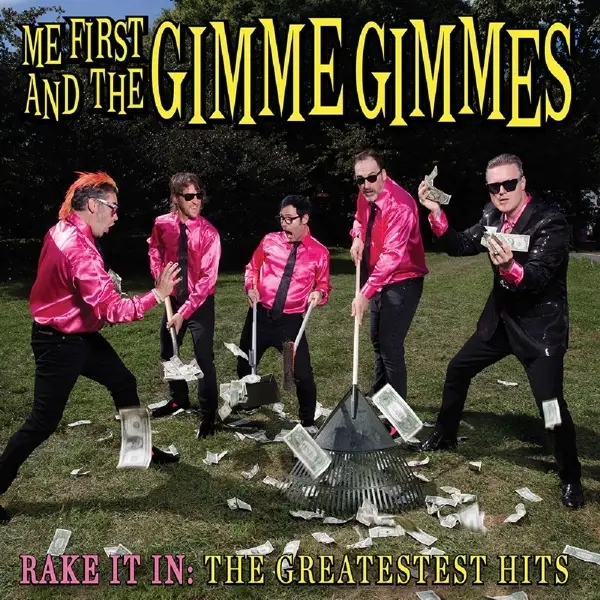 Album artwork for Rake It In:The Greatestest Hits LP by Me First And The Gimme Gimmes
