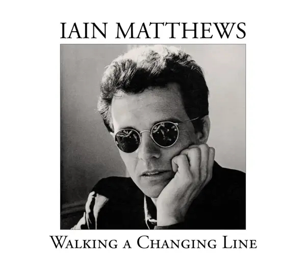 Album artwork for Walking A Changing Line by Iain Matthews