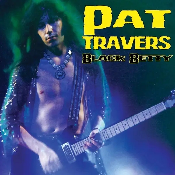 Album artwork for Black Betty by Pat Travers