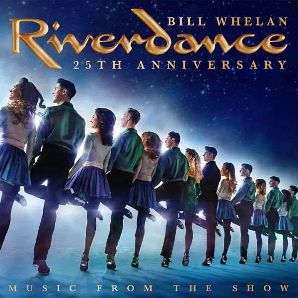 Album artwork for Riverdance 25th Anniversary Music From The Show by Various