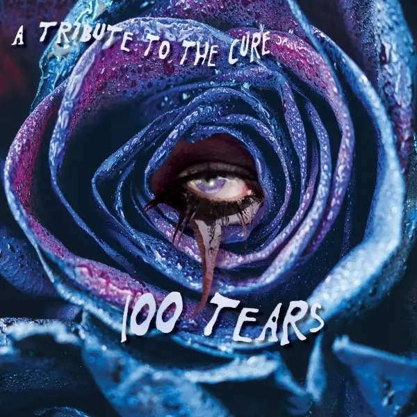 Album artwork for 100 Tears - A Tribute To The Cure by Various