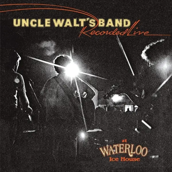 Album artwork for Recorded Live At Waterloo Ice House by Uncle Walt's Band