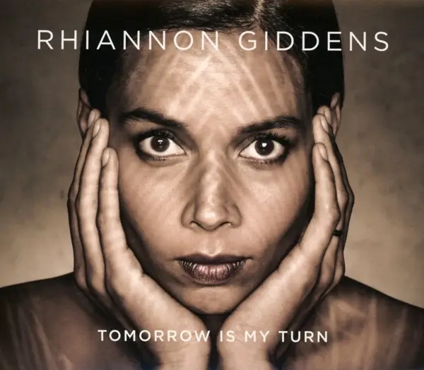 Album artwork for Tomorrow Is My Turn by Rhiannon Giddens