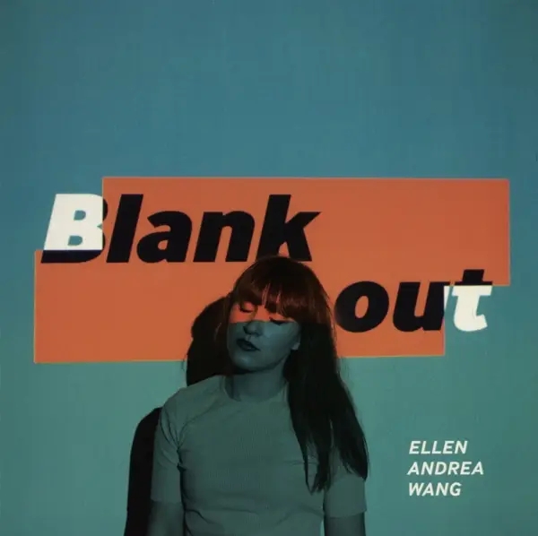 Album artwork for Blank Out by Ellen Andrea Wang