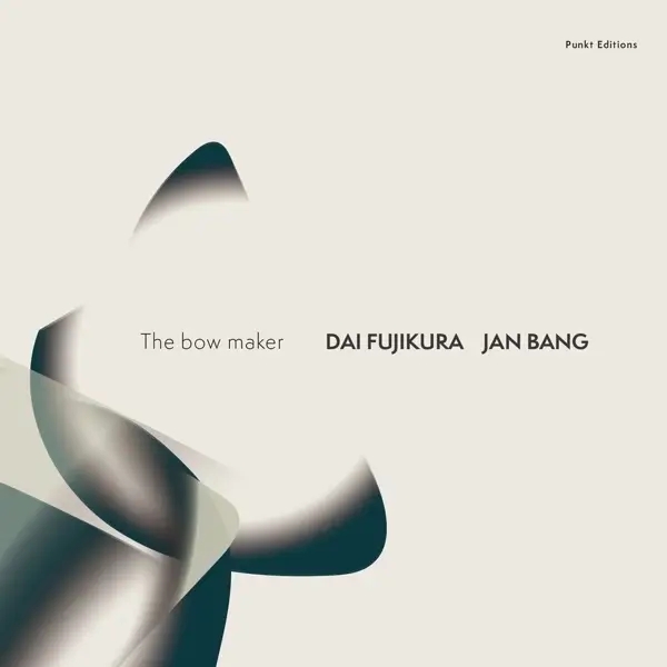 Album artwork for The Bow Maker by Jan/Fujikura,Dai Bang