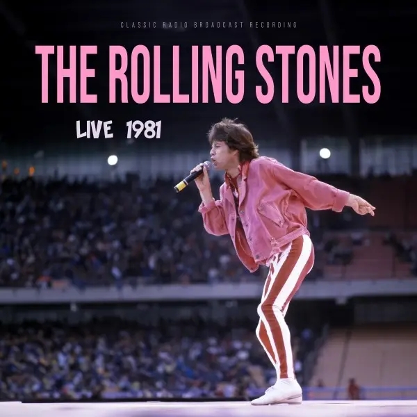 Album artwork for Live 1981 / Radio Broadcast by The Rolling Stones