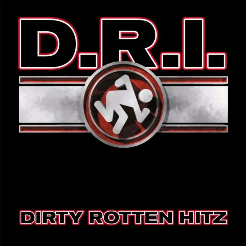 Album artwork for Dirty Rotten Hitz by D.R.I.