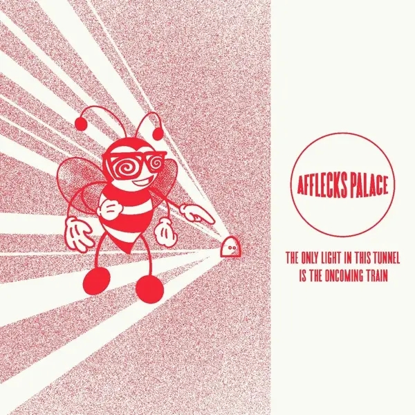 Album artwork for Only Light In This Tunnel Is The Oncoming Train by Afflecks Palace