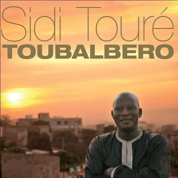 Album artwork for Toubalbero by Sidi Toure