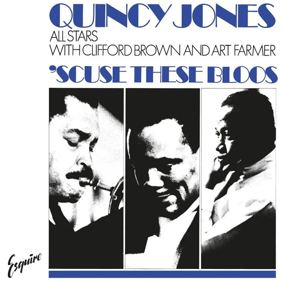 Album artwork for Scuse These Bloos by Quincy Jones Allstars with Clifford Brown and Art Farmer,