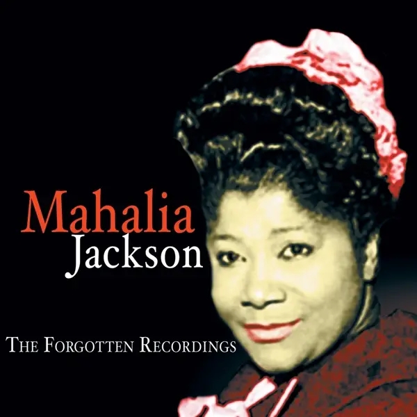 Album artwork for Forgotten Recordings by Mahalia Jackson