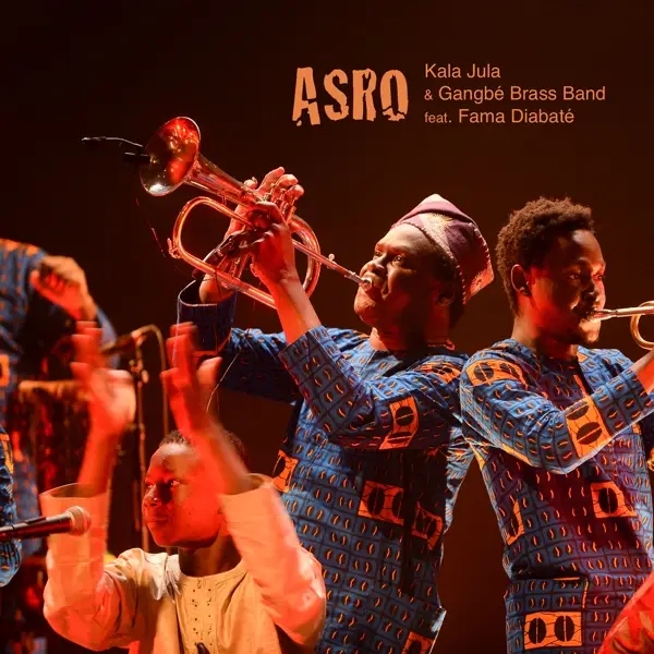 Album artwork for Asro by Kala Jula  And Gangbe Brass Band