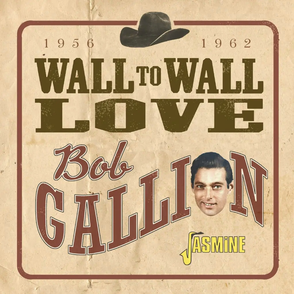 Album artwork for Wall to Wall Love 1956-1962 by Bob Gallion