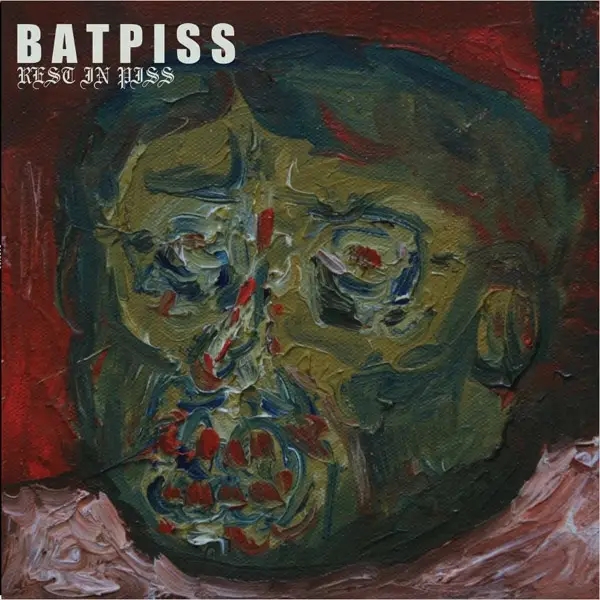 Album artwork for Rest In Piss by Batpiss