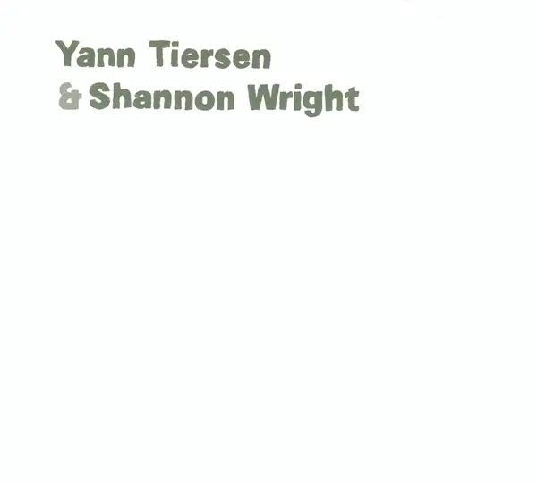 Album artwork for Yann Tiersen & Shannon Wright by Yann And Wright,Shannon Tiersen