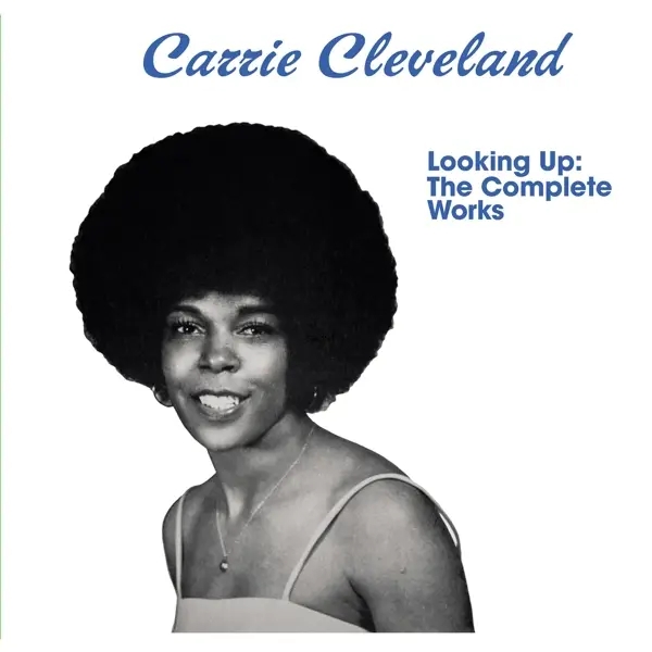 Album artwork for Looking Up:The Complete Works by Carrie Cleveland