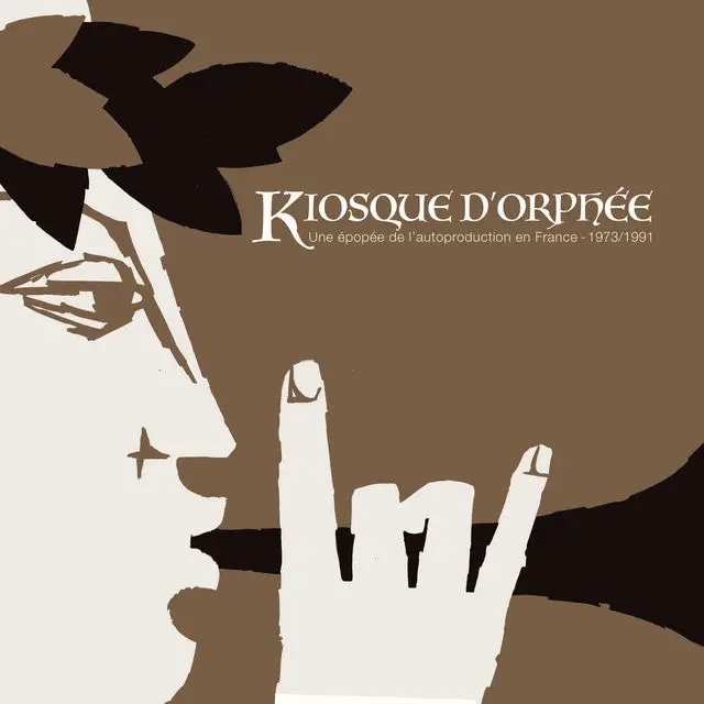 Album artwork for Kiosque D'Orphee - Une Epopee De L'Autoproduction En France - 1973-1991 by Various
