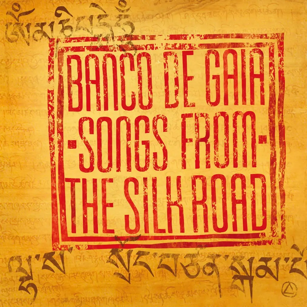 Album artwork for Songs From The Silk Road by Banco De Gaia
