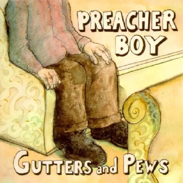 Album artwork for Gutters And Pews by Preacher Boy