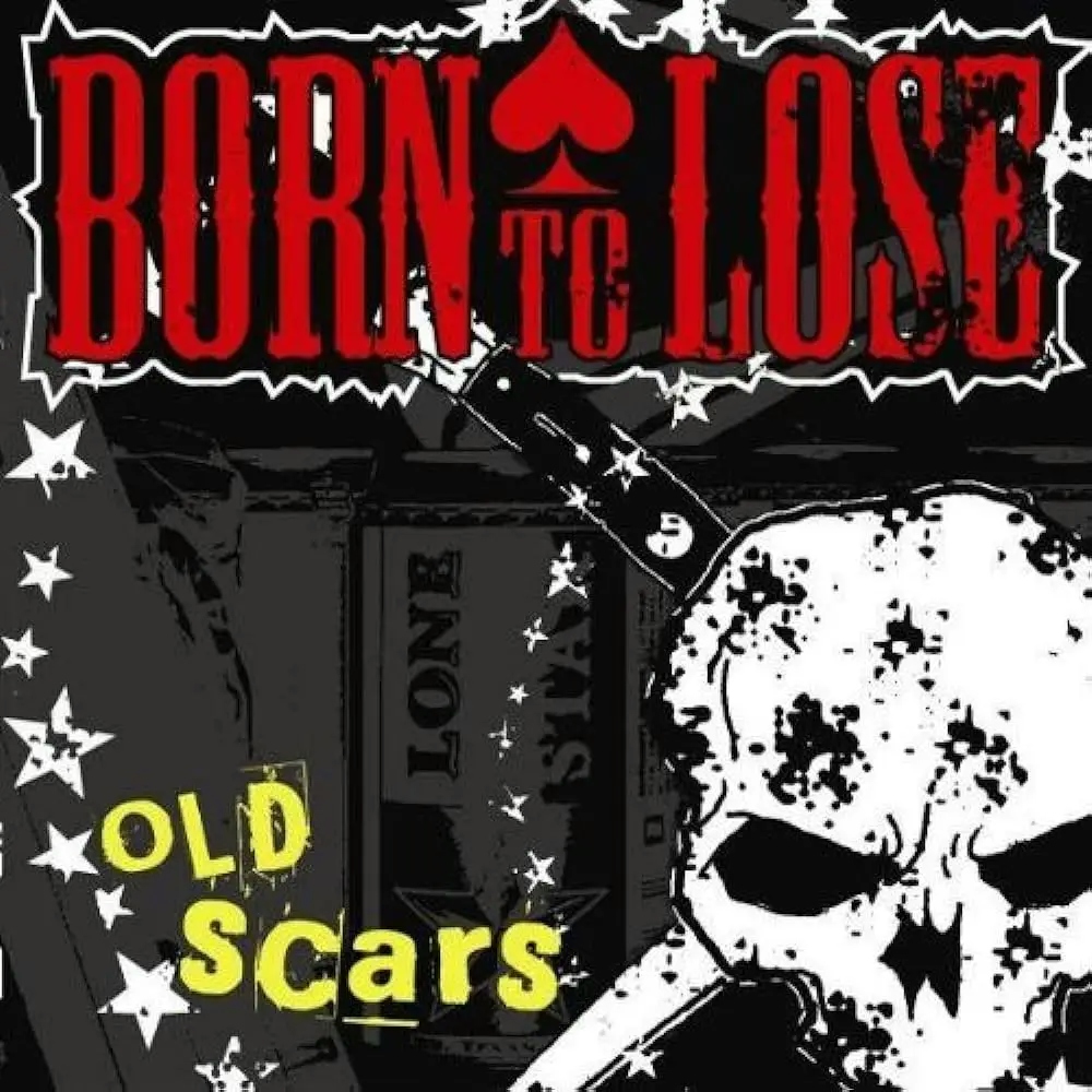 Album artwork for Old Scars by Born to Lose