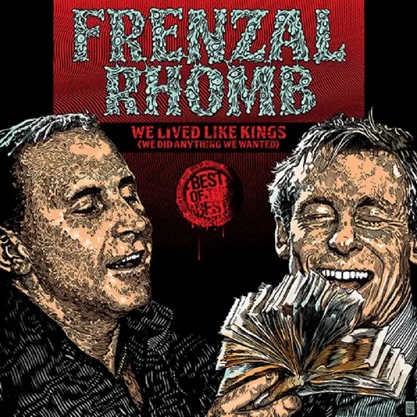 Album artwork for We Lived Like Kings-Best Of The Best by Frenzal Rhomb