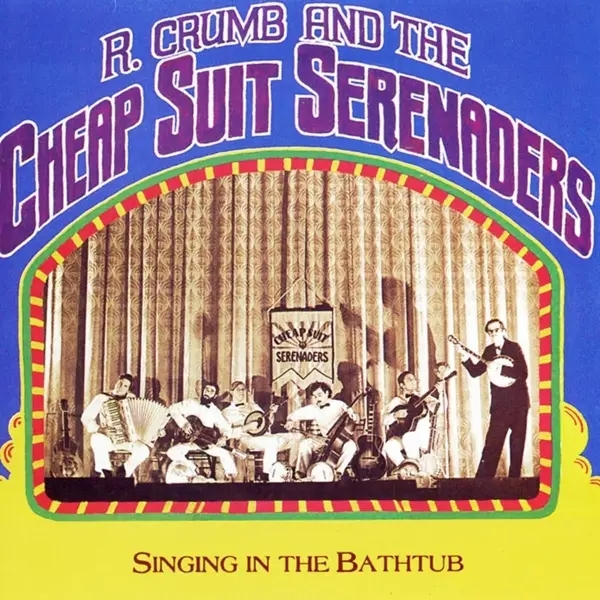 Album artwork for Singing in the Bathtub by Robert Crumb and His Cheap Suit Serenaders