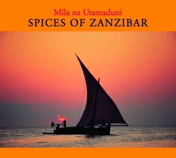 Album artwork for Spices Of Zanzibar by Mila Na Utamaduni