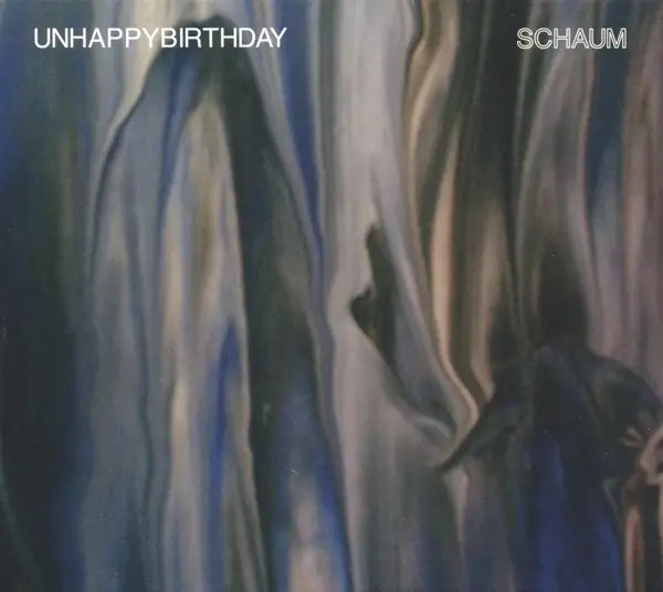 Album artwork for Schaum by Unhappybirthday