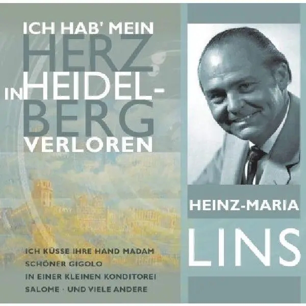 Album artwork for Ich Hab Mein Herz In Heidelberg Verloren by Heinz Maria Lins