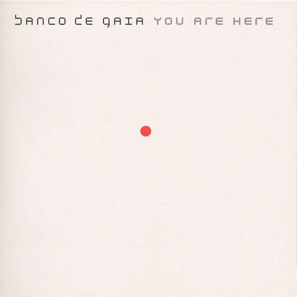 Album artwork for You Are Here by Banco De Gaia