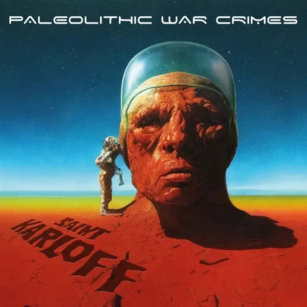Album artwork for Paleolithic War Crimes by Saint Karloff