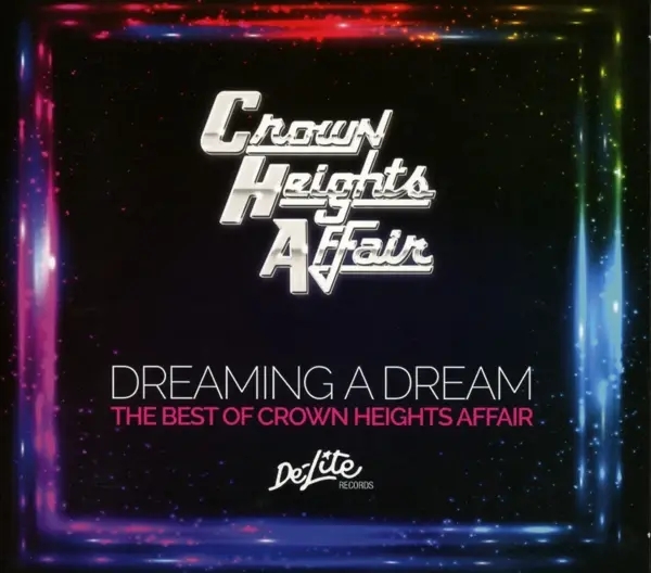 Album artwork for Dreaming a Dream: The Best of Crown Heights Affair by Crown Heights Affair