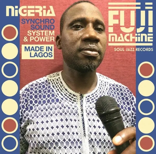 Album artwork for Nigeria Fuji Machine by Soul Jazz