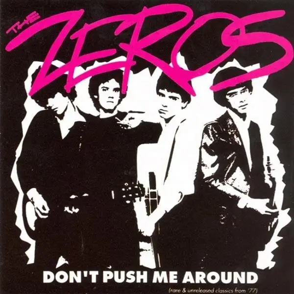 Album artwork for Don't Push Me Around by The Zeros