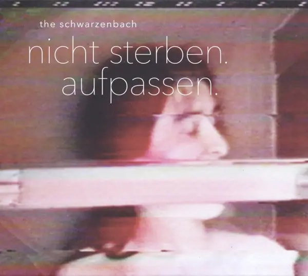 Album artwork for Nicht sterben.Aufpassen. by The Schwarzenbach