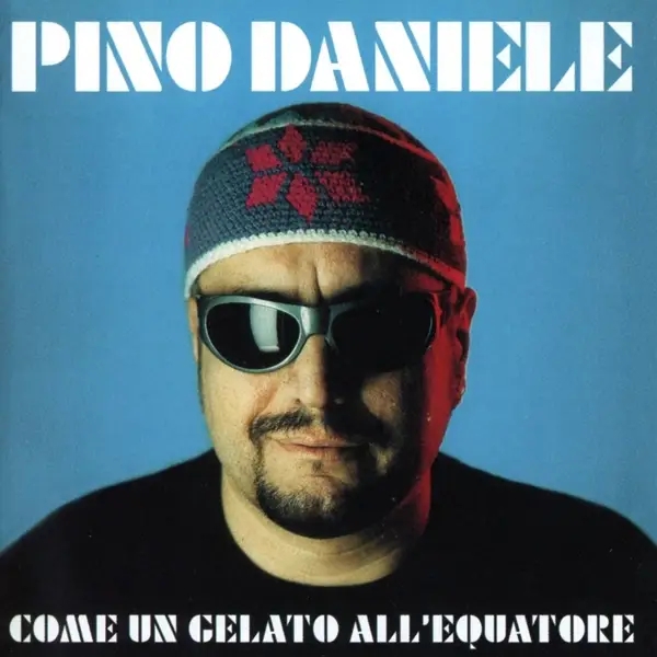 Album artwork for Come un gelato all'equatore by Pino Daniele