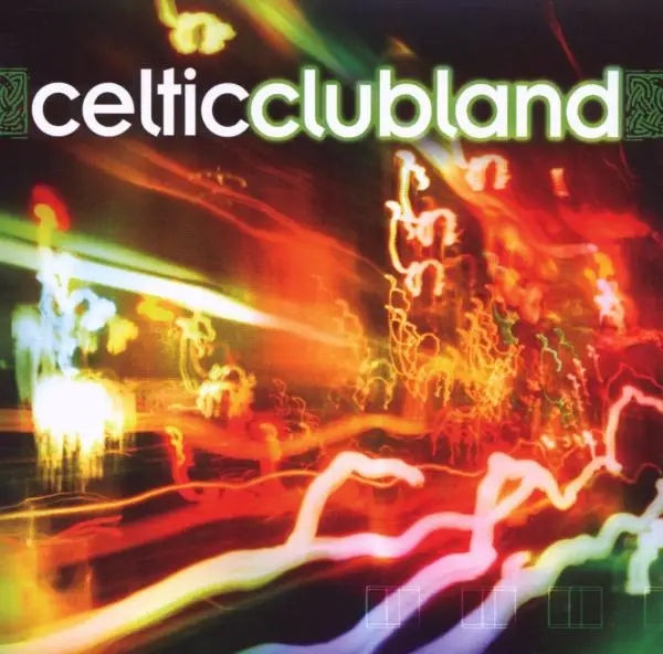 Album artwork for Celticclubland by Celticclubland