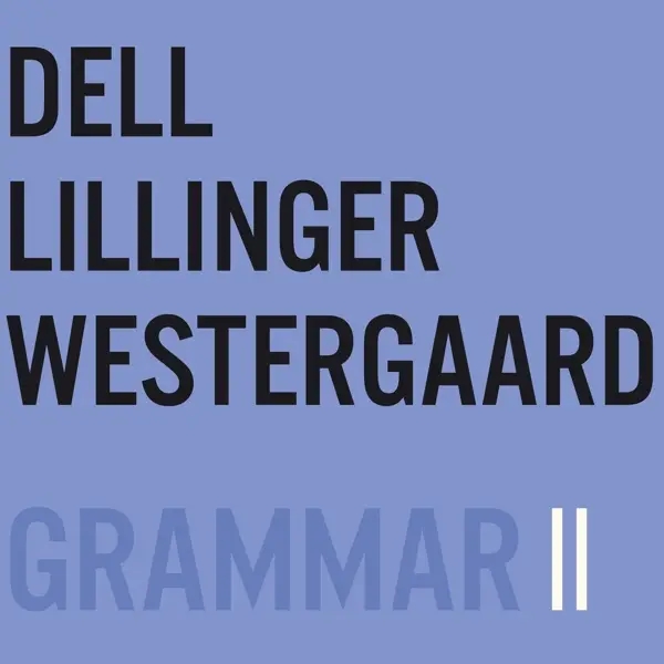 Album artwork for Grammar II by Dlw Dell Lillinger Westergaard