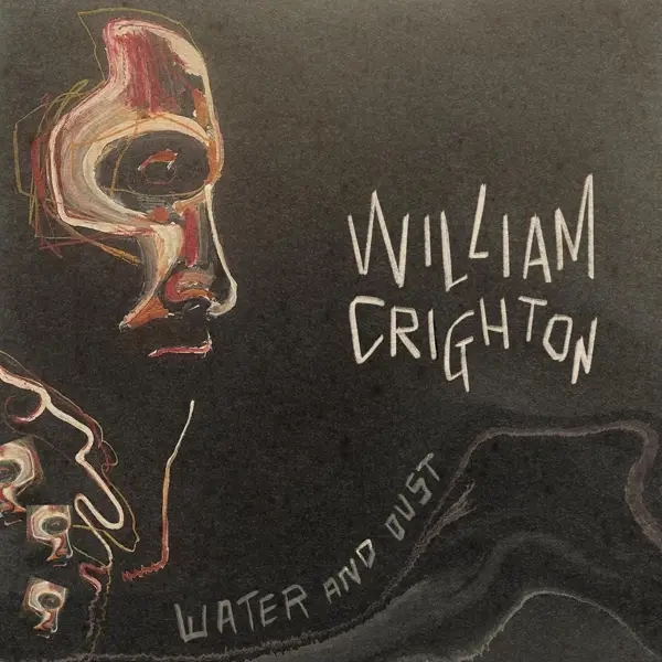 Album artwork for Water And Dust by William Crighton