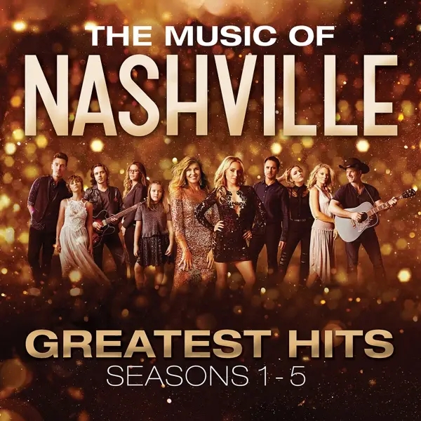 Album artwork for The Music Of Nashville: Greatest Hits Seasons 1-5 by Original Soundtrack