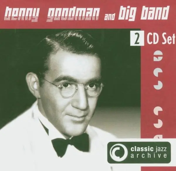 Album artwork for Benny Goodman-Classic Jazz Archive by Benny Goodman